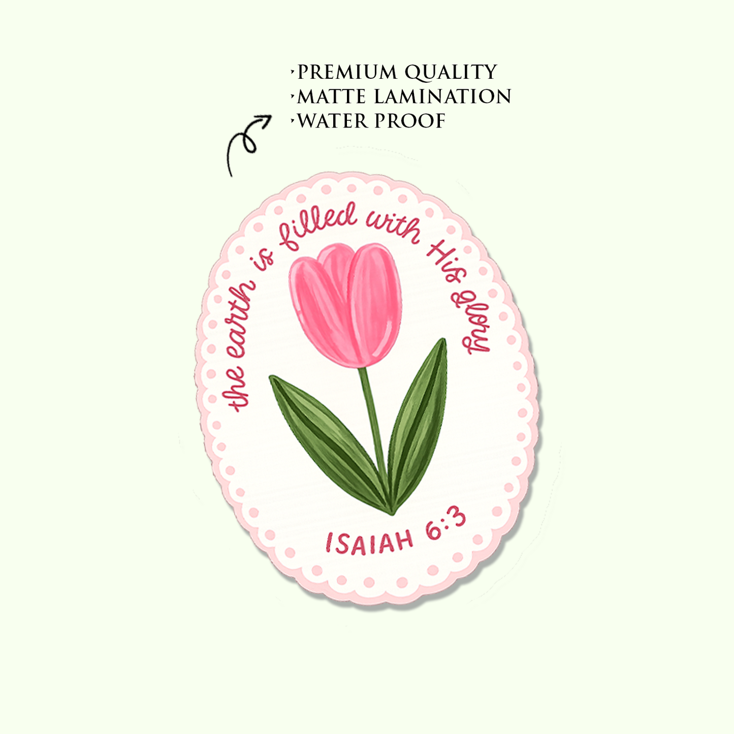 The Earth is filled with His Glory | Matt Laminated Vinyl Stickers | Premium Stickers