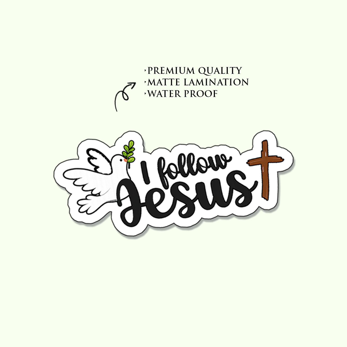 I Follow Jesus š | Matt Laminated Vinyl Stickers | Premium Stickers
