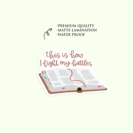 THIS IS HOW I FIGHT MY BATTLES Christian Sticker | Faith Vinyl Decal | Cute Religious Laptop Sticker