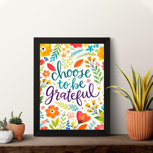 Choose to Be Grateful Wall Art_Photo Frame_A4 Size ( 12inch*8inch ) | Premium Black Frame