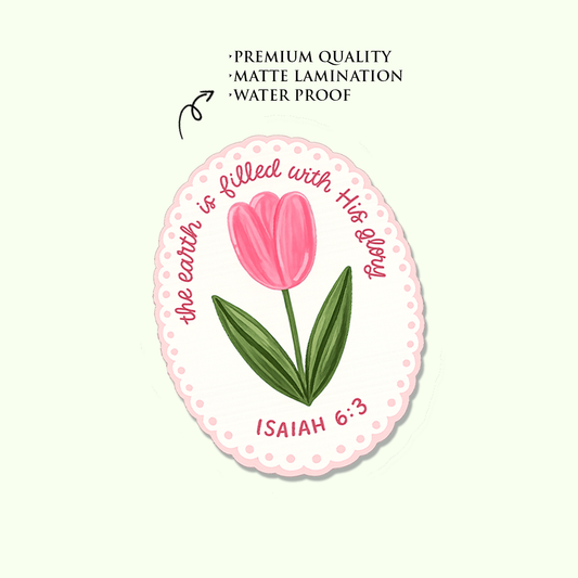 The Earth is filled with His Glory | Matt Laminated Vinyl Stickers | Premium Stickers