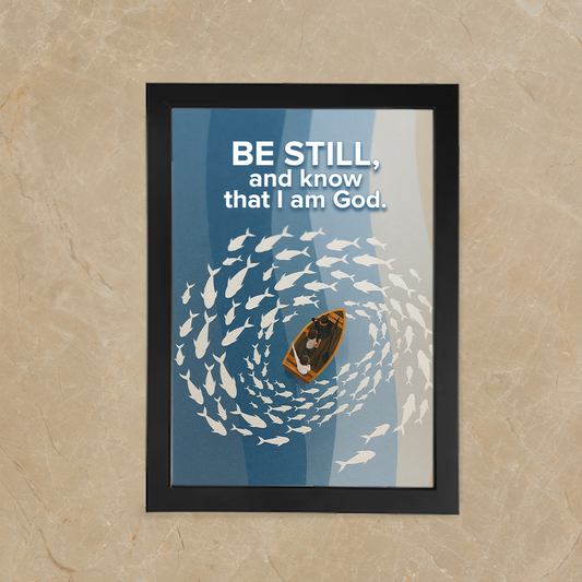 Be Still and Know That I Am God – Photo Frame_A4 Size ( 12inch*8inch ) | Premium Black Frame