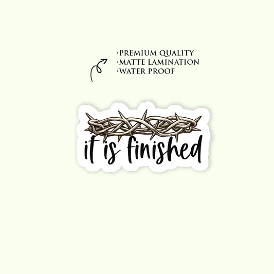 It Is Finished Christian Sticker | Waterproof Matte Vinyl Bible Verse Sticker