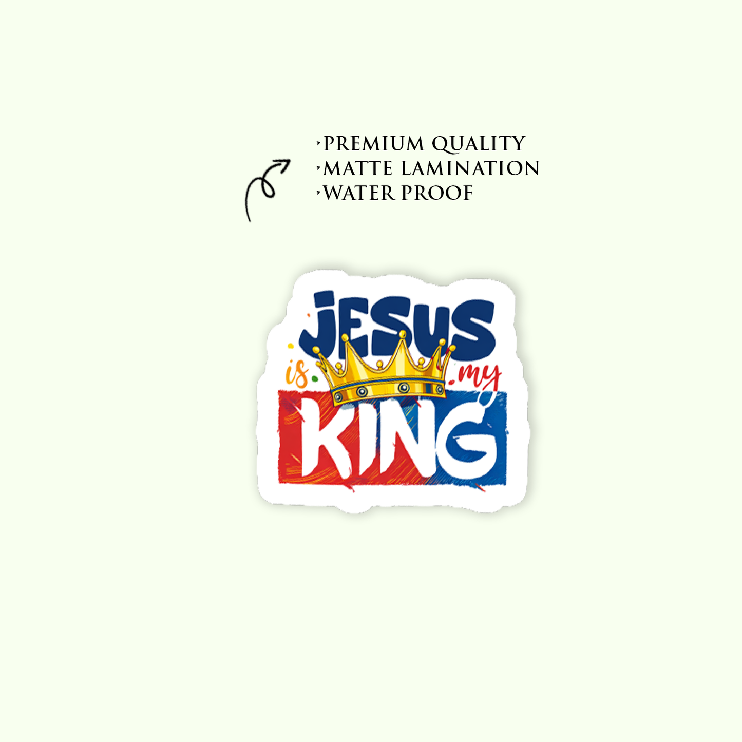 Jesus Is My King Christian Sticker | Waterproof Matte Vinyl Faith Sticker