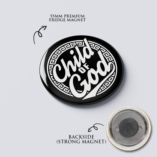 Child of God_Premium Round Fridge Magnet (Big Size) | Christian Decor | Premium Quality Round Badge
