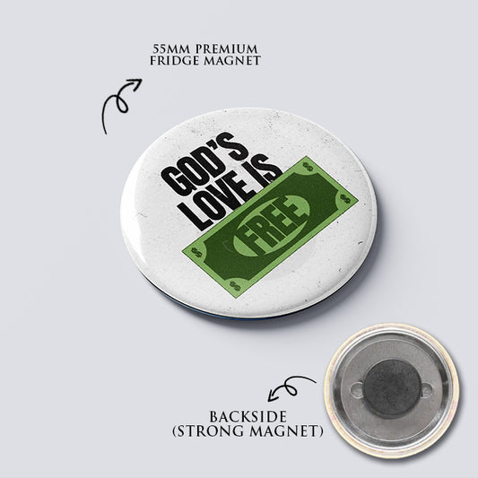 God’s Love Is Free_Bible Verse Fridge Magnet (Big Size) | Christian Decor | Premium Quality Round Badge