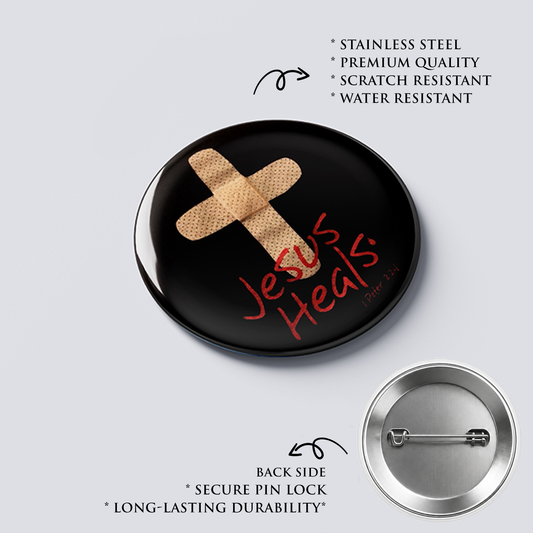 JESUS HEALS : Christian Decor | Premium Quality Round Badge