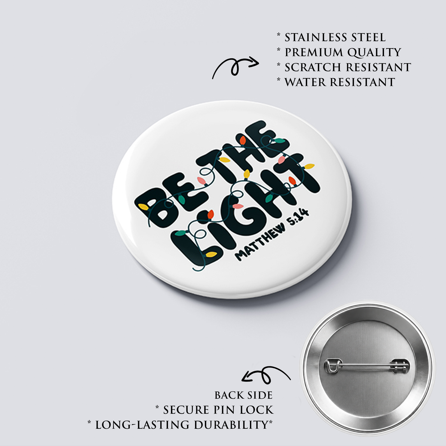 BE THE LIGHT : Christian Decor | Premium Quality Round Badge