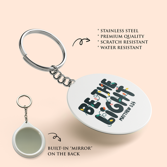 "BE THE LIGHT" Key Chain with Mirror | Christian Decor | Premium Quality Round Key Chain