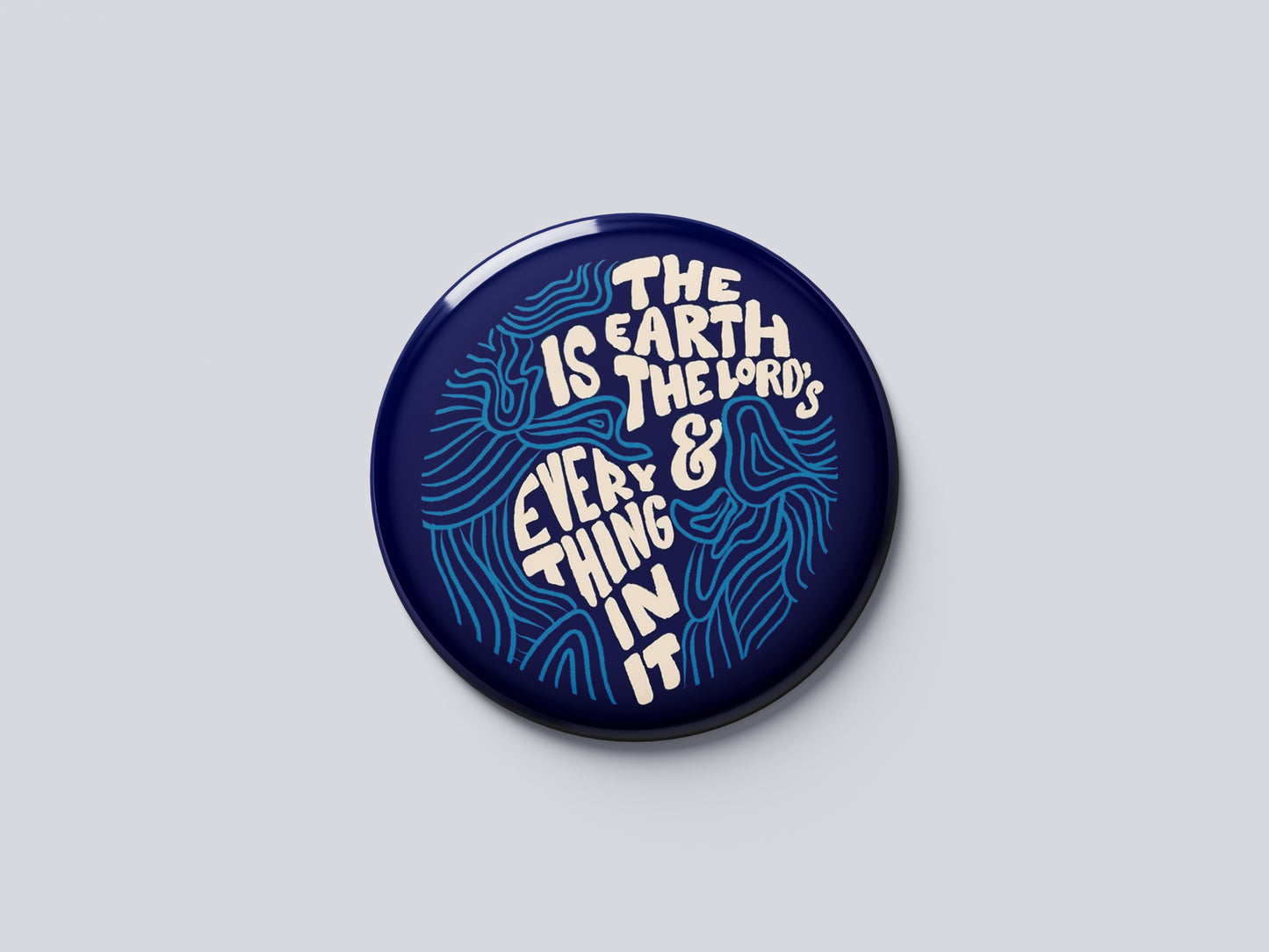 "THE EARTH IS THE LORD'S" Fridge Magnet (Big Size) | Christian Decor | Premium Quality Round Badge
