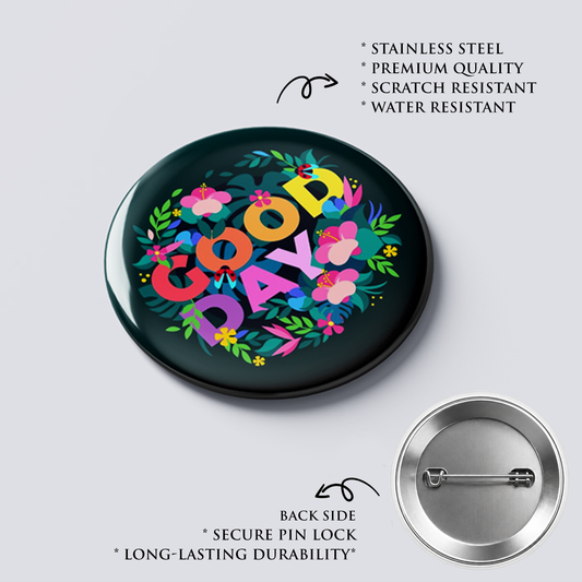 GOOD DAY : Christian Decor | Premium Quality Round Badge
