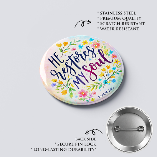 HE RESTORE MY SOUL : Christian Decor | Premium Quality Round Badge