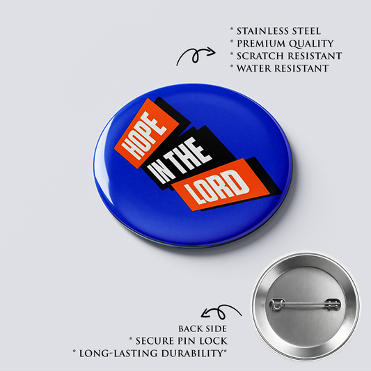 HOPE IN THE LORD : Christian Decor | Premium Quality Round Badge