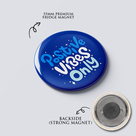 "POSSITIVE VIBES ONLY" Fridge Magnet (Big Size) | Christian Decor | Premium Quality Round Badge