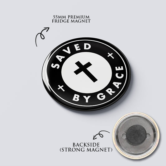 "SAVED BY GRACE" Fridge Magnet (Big Size) | Christian Decor | Premium Quality Round Badge