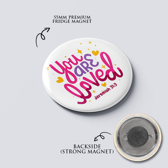 "YOU ARE LOVED BACK" Fridge Magnet (Big Size) | Christian Decor | Premium Quality Round Badge