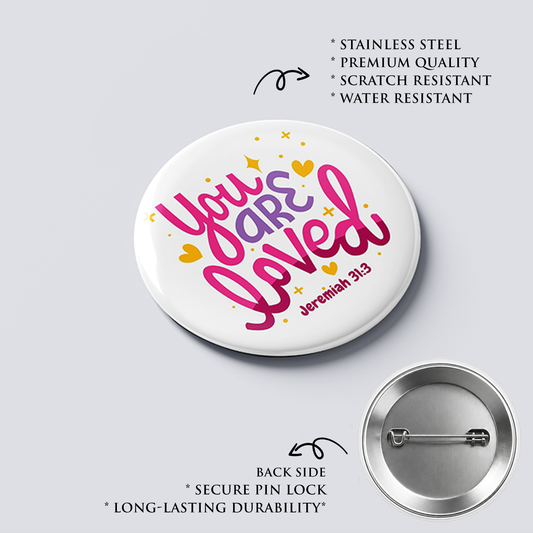 YOU ARE LOVED : Christian Decor | Premium Quality Round Badge